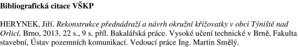 nad Orlicí. Brno, 2013. 22 s., 9 s. příl. Bakalářská práce.