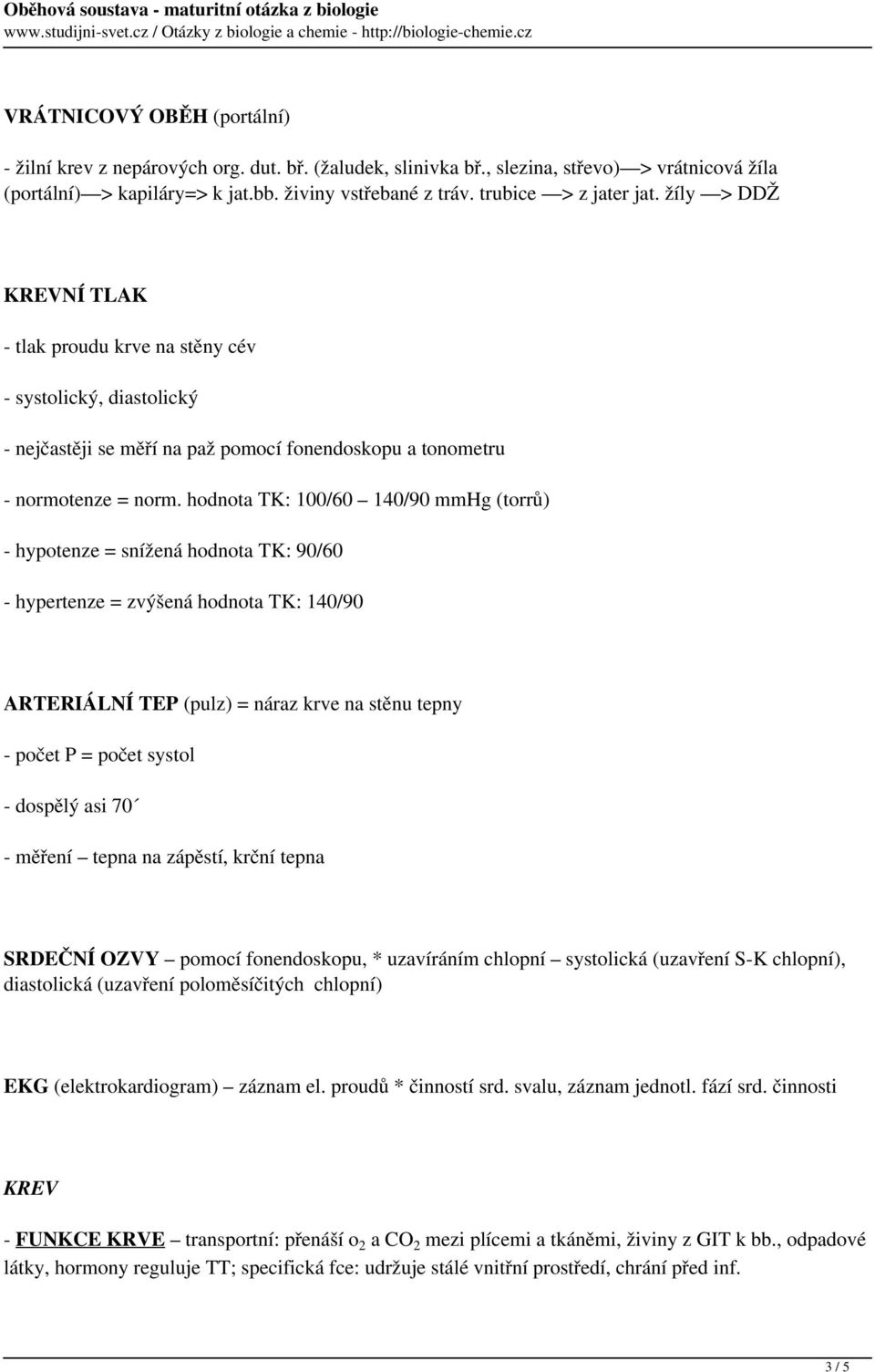 hodnota TK: 100/60 140/90 mmhg (torrů) - hypotenze = snížená hodnota TK: 90/60 - hypertenze = zvýšená hodnota TK: 140/90 ARTERIÁLNÍ TEP (pulz) = náraz krve na stěnu tepny - počet P = počet systol -