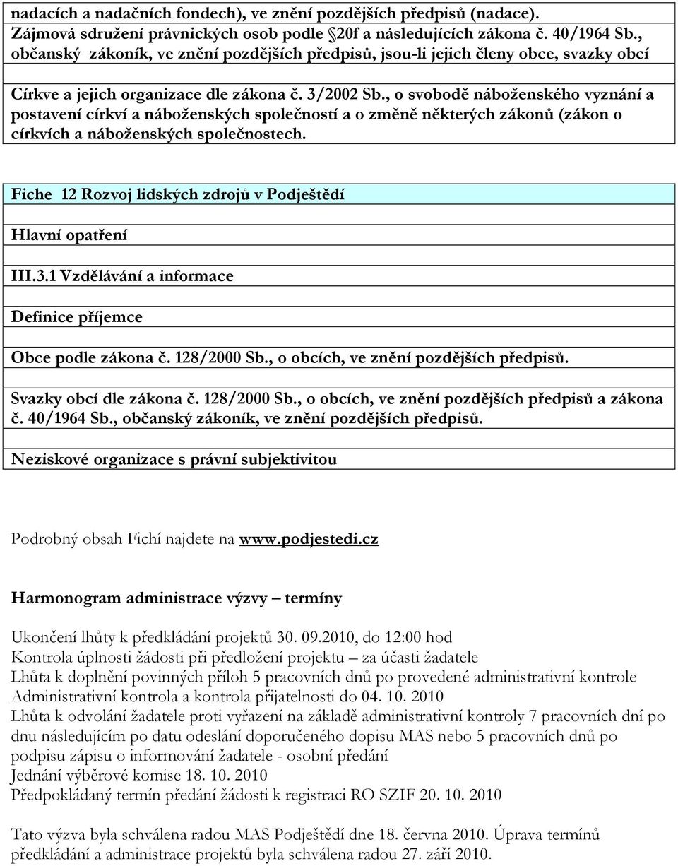 , o svobodě náboženského vyznání a postavení církví a náboženských společností a o změně některých zákonů (zákon o církvích a náboženských společnostech.