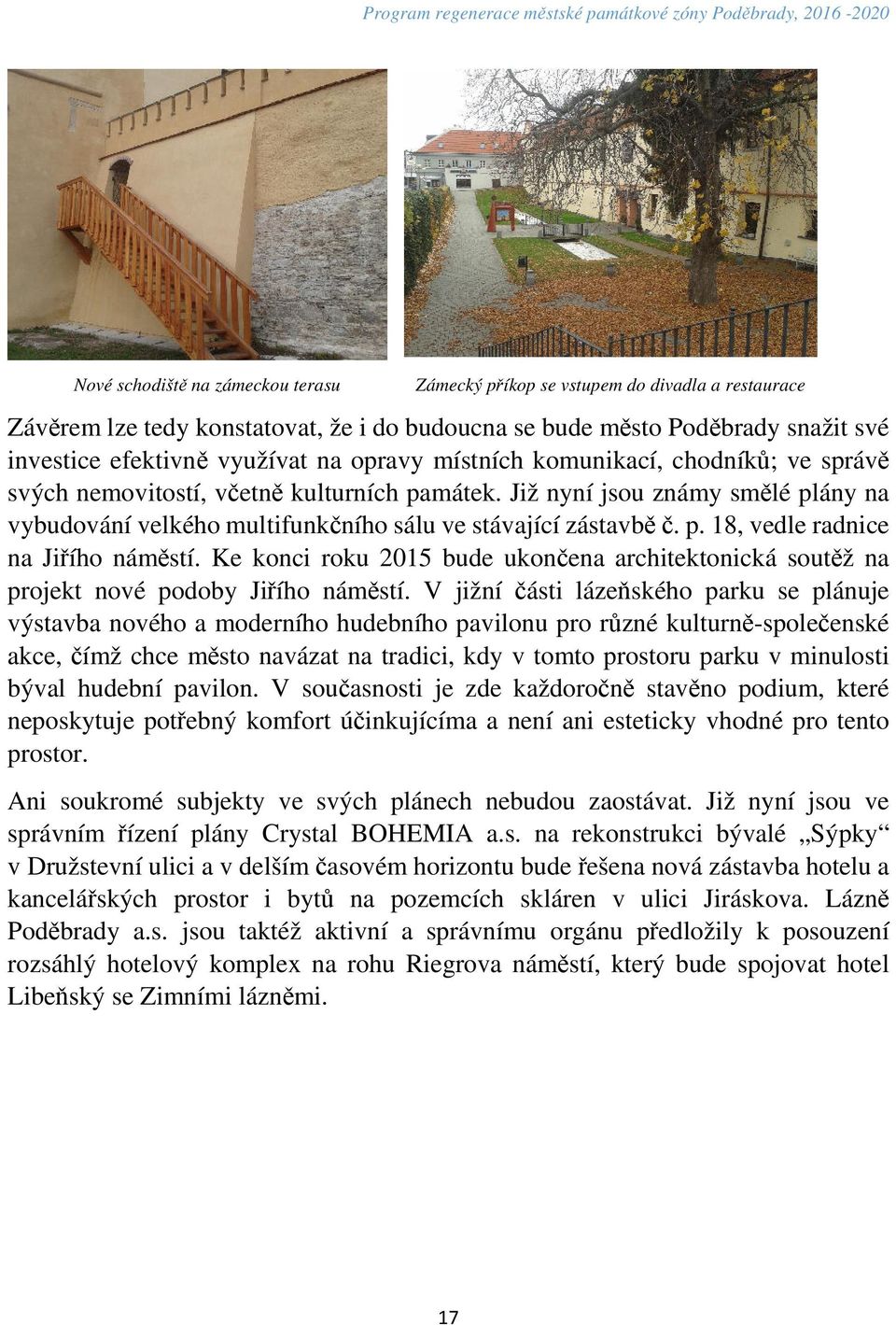 Ke konci roku 2015 bude ukončena architektonická soutěž na projekt nové podoby Jiřího náměstí.