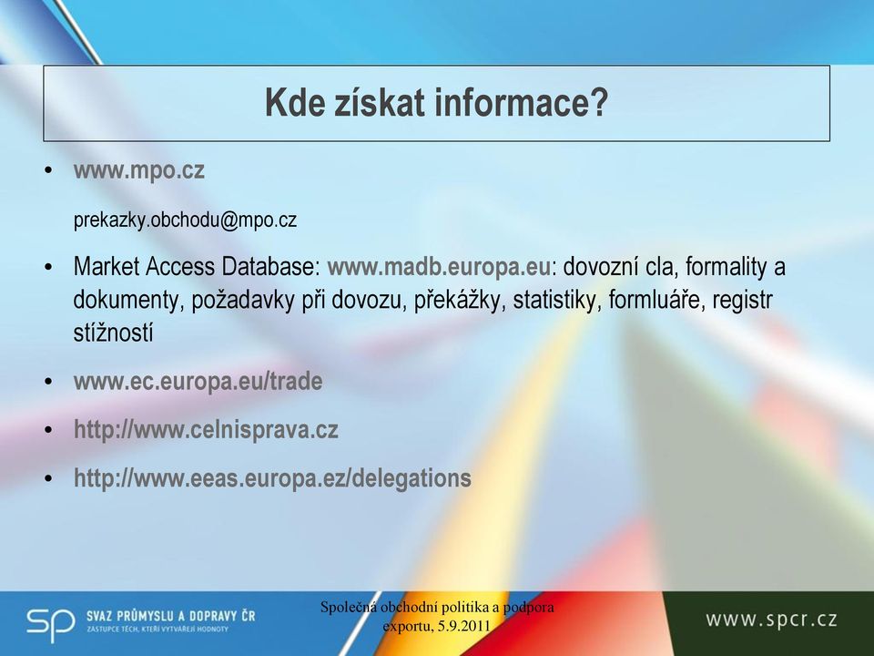 eu: dovozní cla, formality a dokumenty, požadavky při dovozu, překážky,