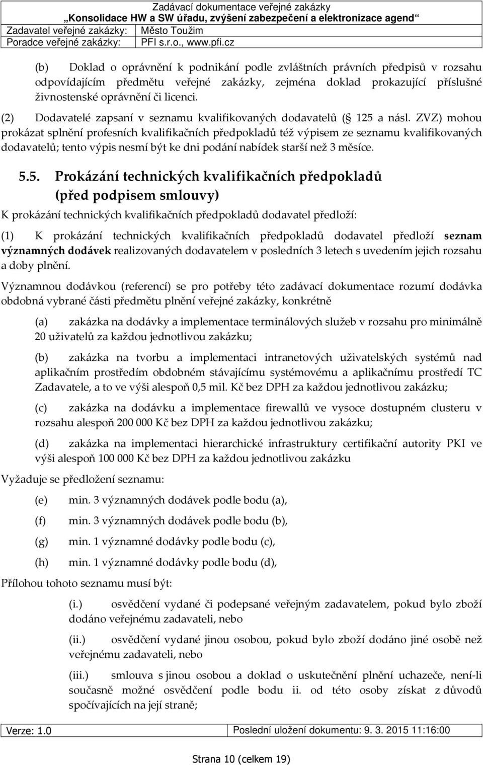 (2) Dodavatelé zapsaní v seznamu kvalifikovaných dodavatelů ( 125 a násl.