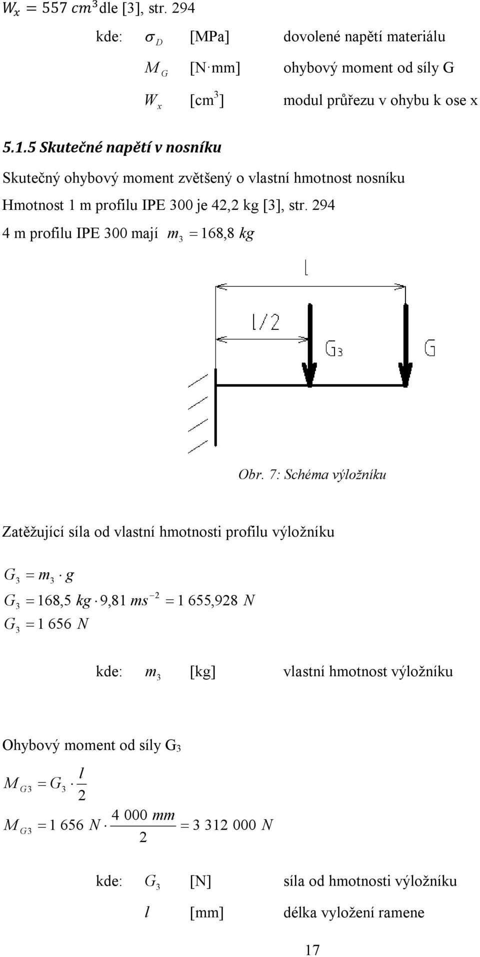 94 4 m pofilu IPE 00 mají m 68, 8 kg Ob.