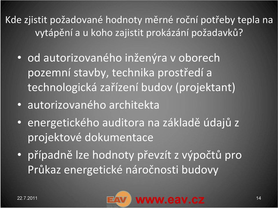 od autorizovaného inženýra v oborech pozemní stavby, technika prostředí a technologická zařízení