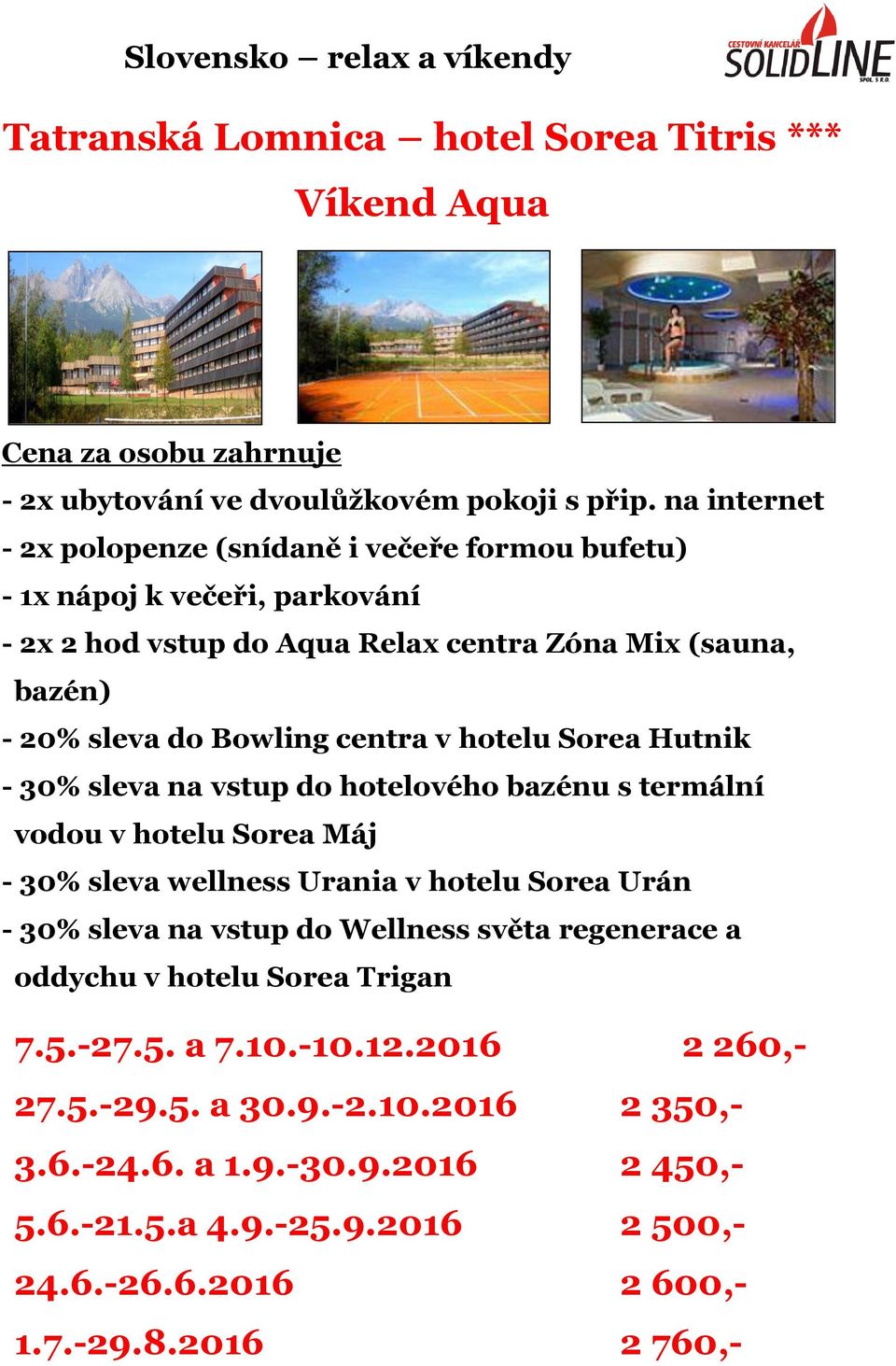 (sauna, bazén) - 30% sleva wellness Urania v hotelu Sorea Urán - 30% sleva na vstup do Wellness světa regenerace a oddychu v hotelu Sorea