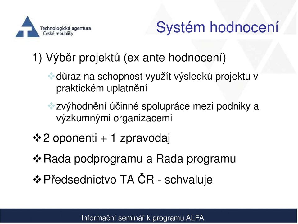 účinné spolupráce mezi podniky a výzkumnými organizacemi 2 oponenti +