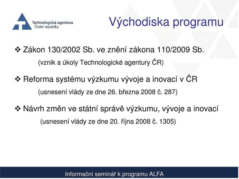 inovací v ČR (usnesení vlády ze dne 26. března 2008 č.