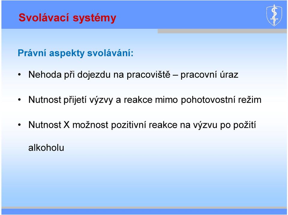 přijetí výzvy a reakce mimo pohotovostní režim