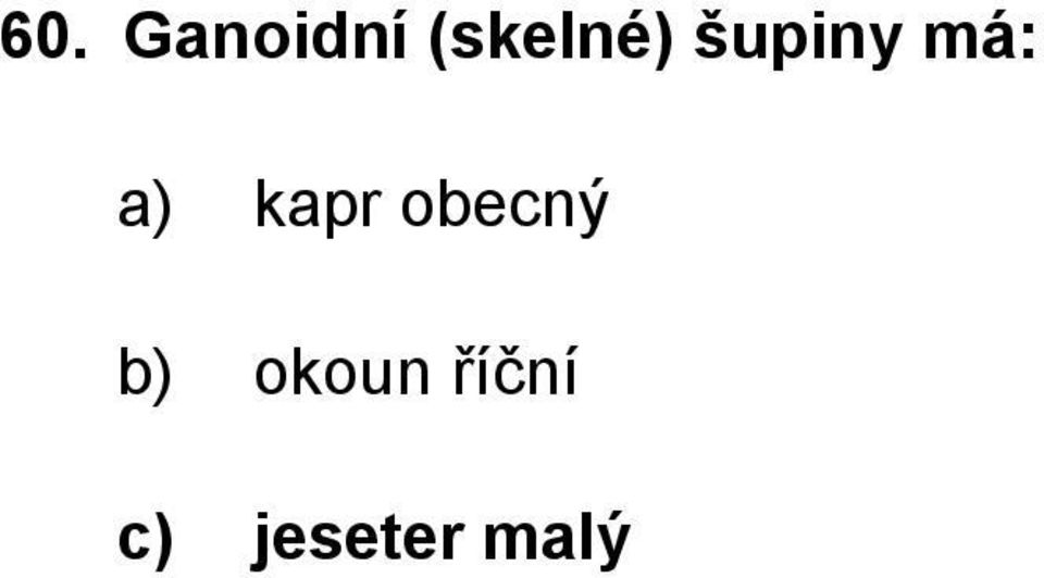 a) kapr obecný b)