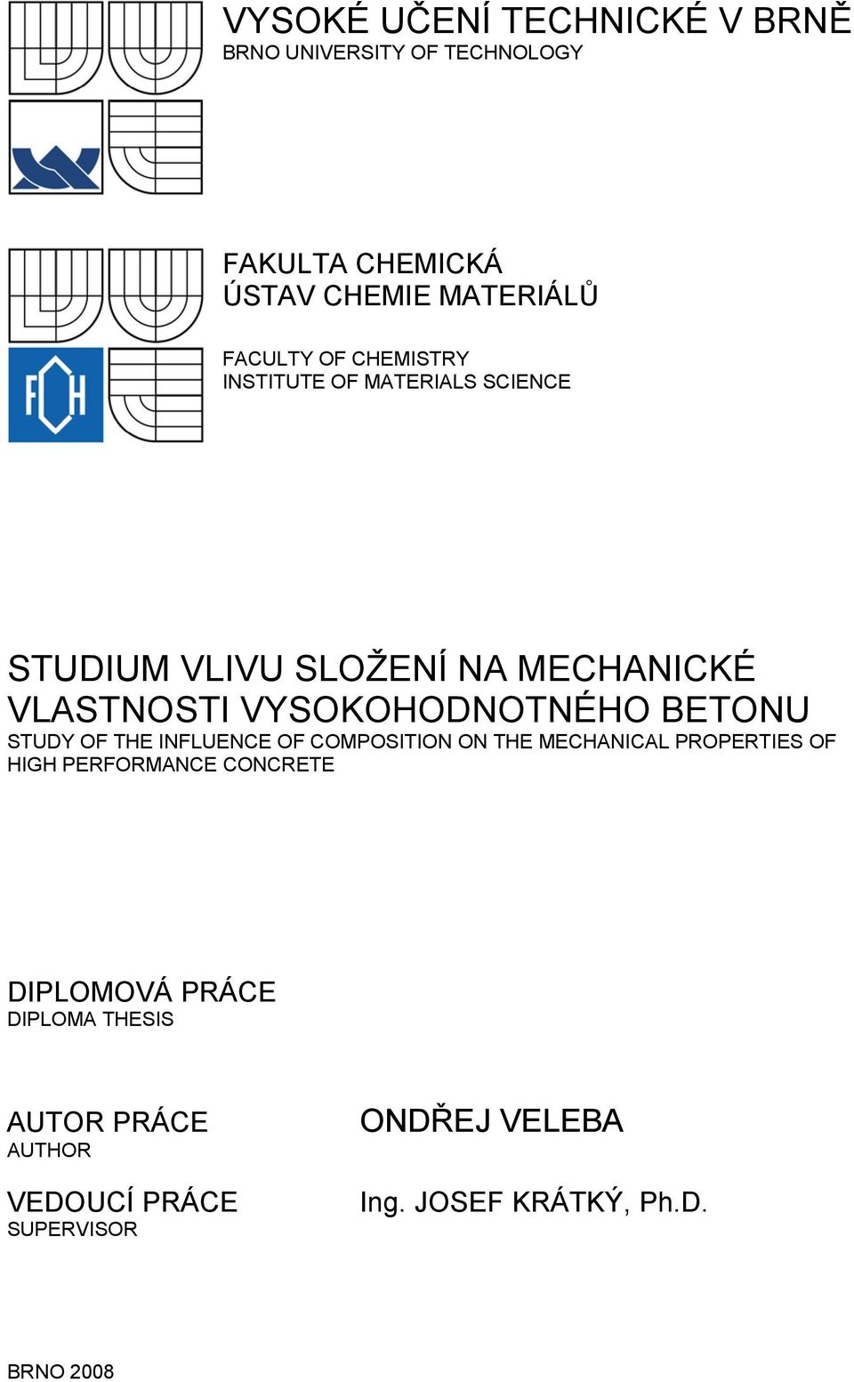 BETONU STUDY OF THE INFLUENCE OF COMPOSITION ON THE MECHANICAL PROPERTIES OF HIGH PERFORMANCE CONCRETE