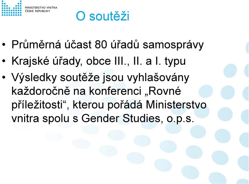 typu Výsledky soutěže jsou vyhlašovány každoročně na