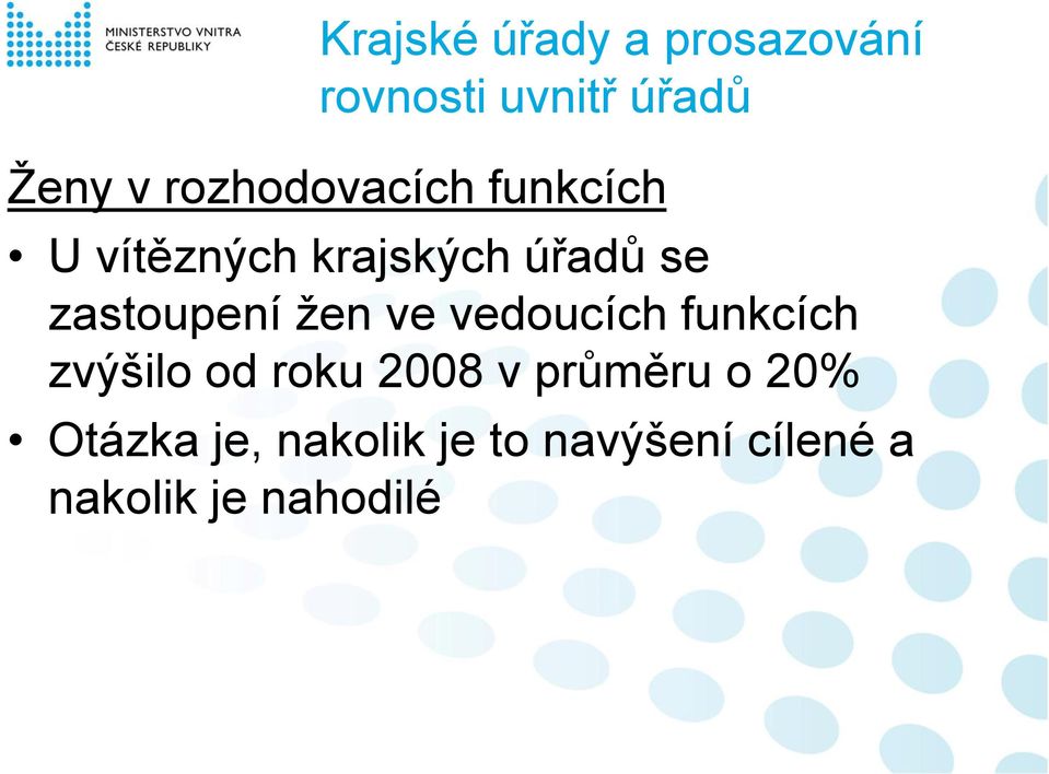 zastoupení žen ve vedoucích funkcích zvýšilo od roku 2008 v