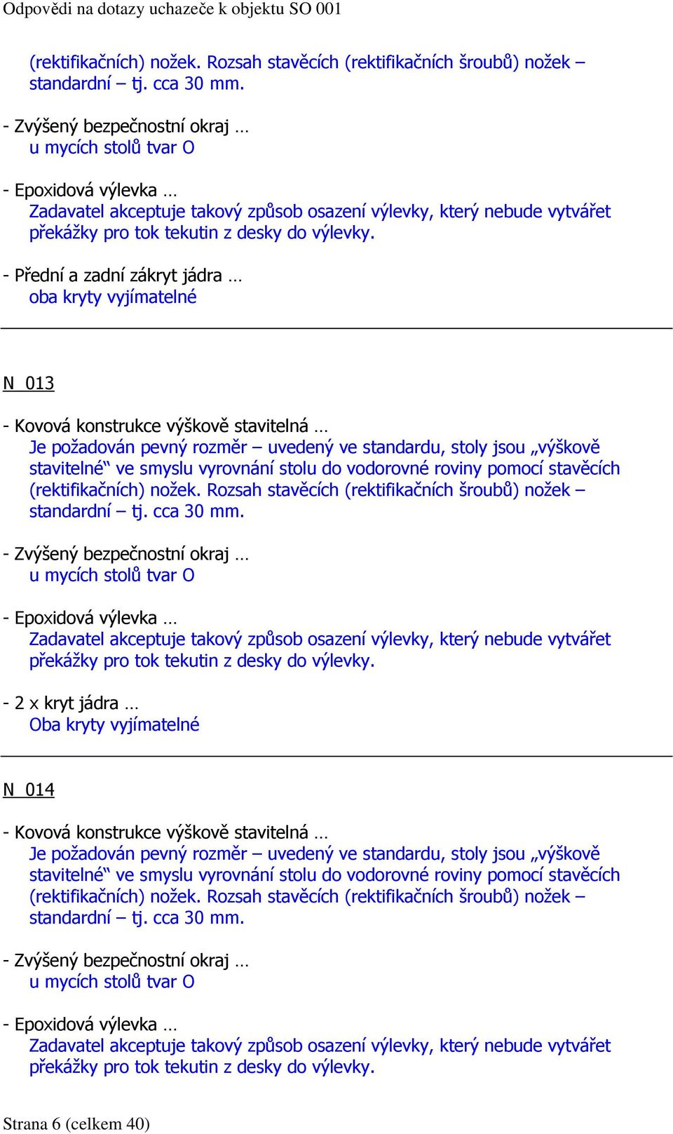 ve standardu, stoly jsou výškově  Strana 6 (celkem 40)