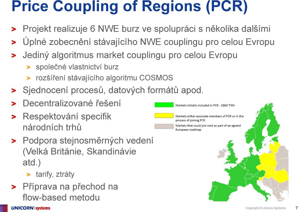 algoritmu COSMOS > Sjednocení procesů, datových formátů apod.