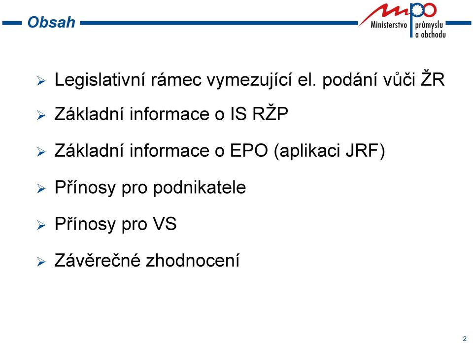 Základní informace o EPO (aplikaci JRF)