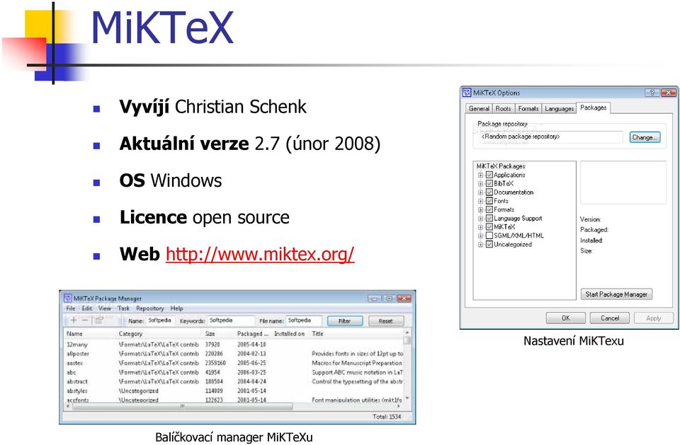 7 (únor 2008) OS Windows Licence open