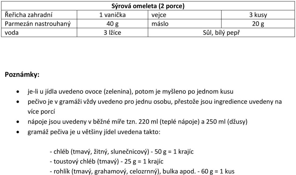 na více porcí nápoje jsou uvedeny v běžné míře tzn.