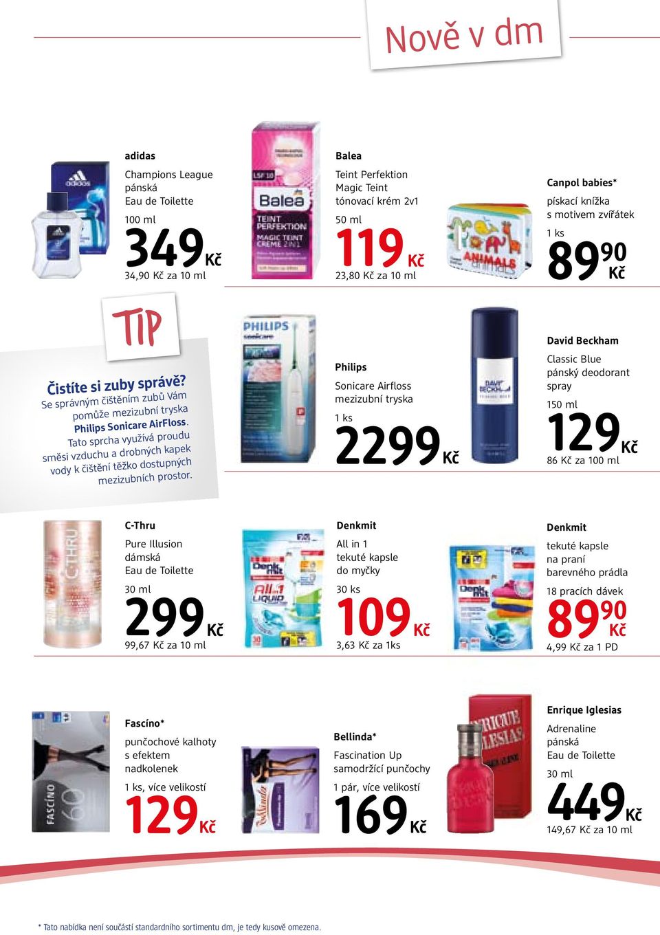 Balea Teint Perfektion Magic Teint tónovací krém 2v1 50 ml 119 23,80 za 10 ml Philips Sonicare Airfloss mezizubní tryska 2299 Canpol babies* pískací knížka s motivem zvířátek 89 90 David Beckham