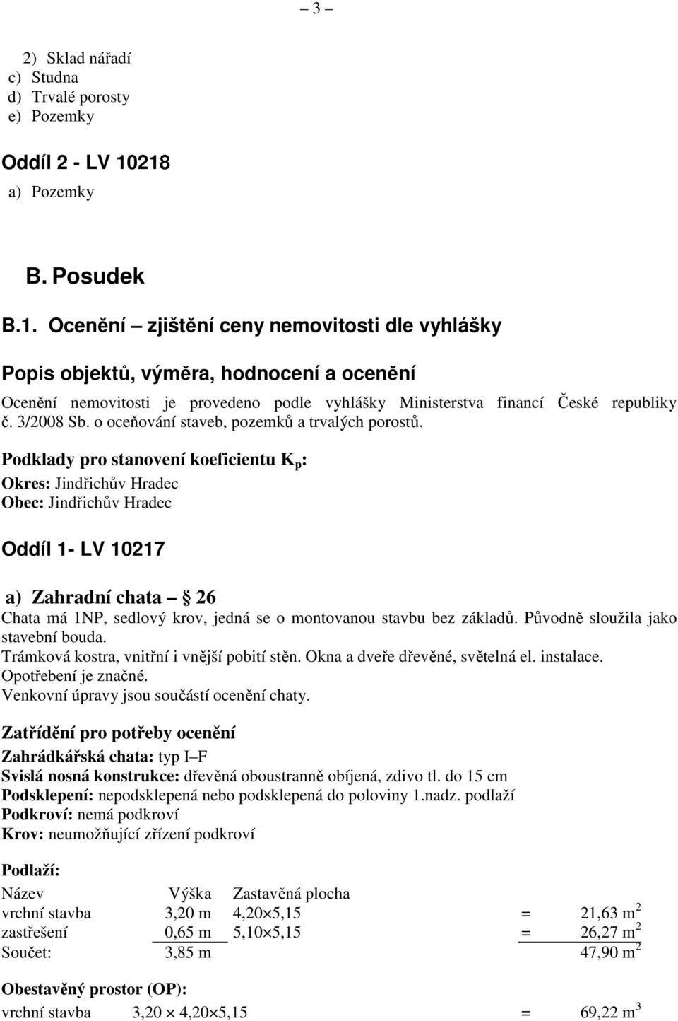 3/2008 Sb. o oceňování staveb, pozemků a trvalých porostů.