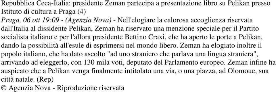 dando la possibilità all'esule di esprimersi nel mondo libero.