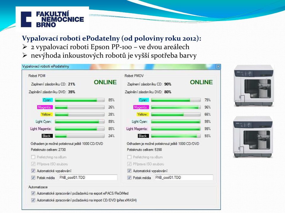 roboti Epson PP-100 ve dvou areálech