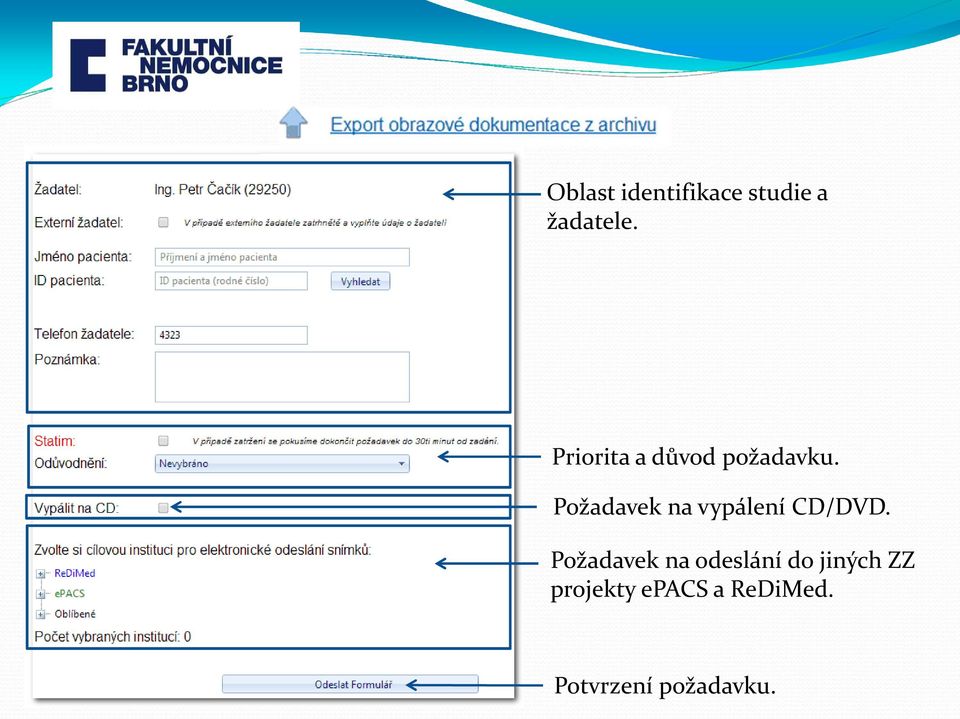 Požadavek na vypálení CD/DVD.