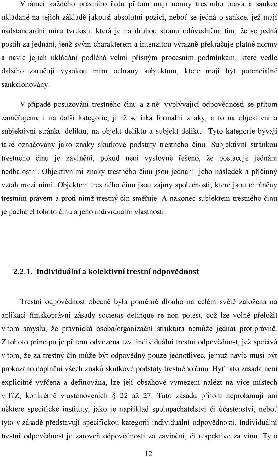 které vedle dalšího zaručují vysokou míru ochrany subjektům, které mají být potenciálně sankcionovány.