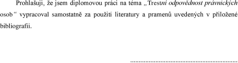 vypracoval samostatně za použití literatury