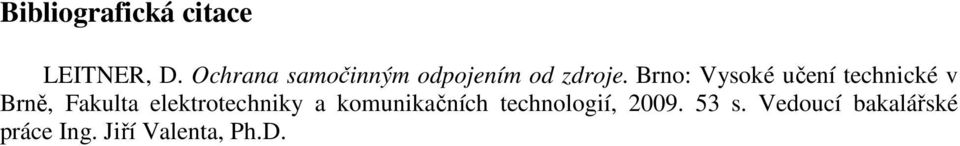 Brno: Vysoké učení technické v Brně,, 2009.