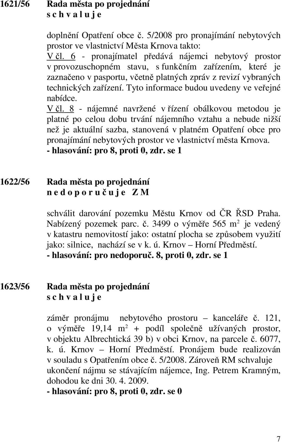 Tyto informace budou uvedeny ve veřejné nabídce. V čl.