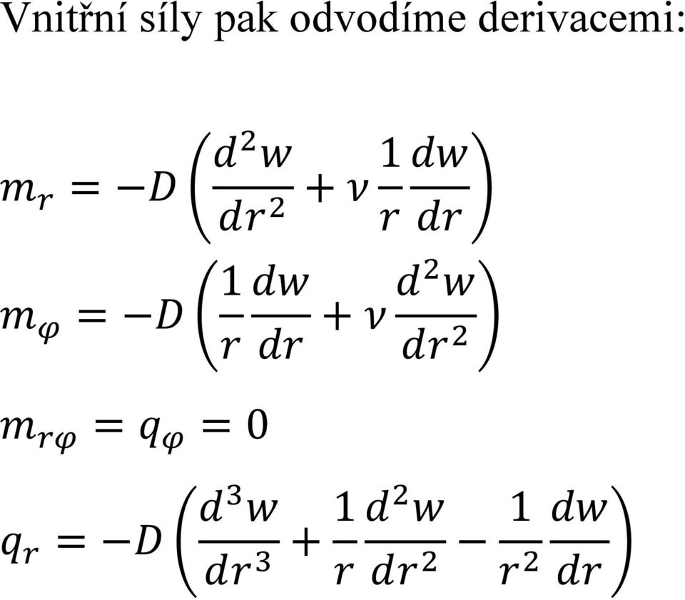 q φ = 0 dw dr ) dw dr + ν d2 w dr 2 ) q r =