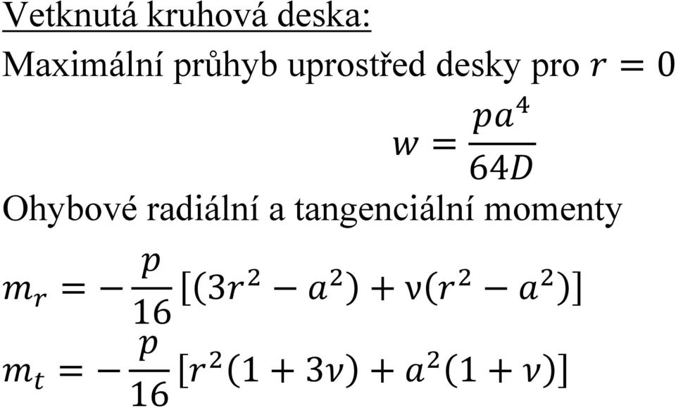 radiální a tangenciální momenty m r = p 16 [( 3r