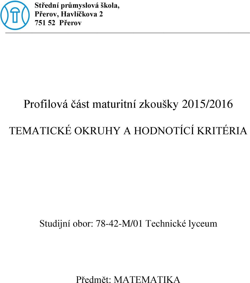 2015/2016 TEMATICKÉ OKRUHY A HODNOTÍCÍ KRITÉRIA