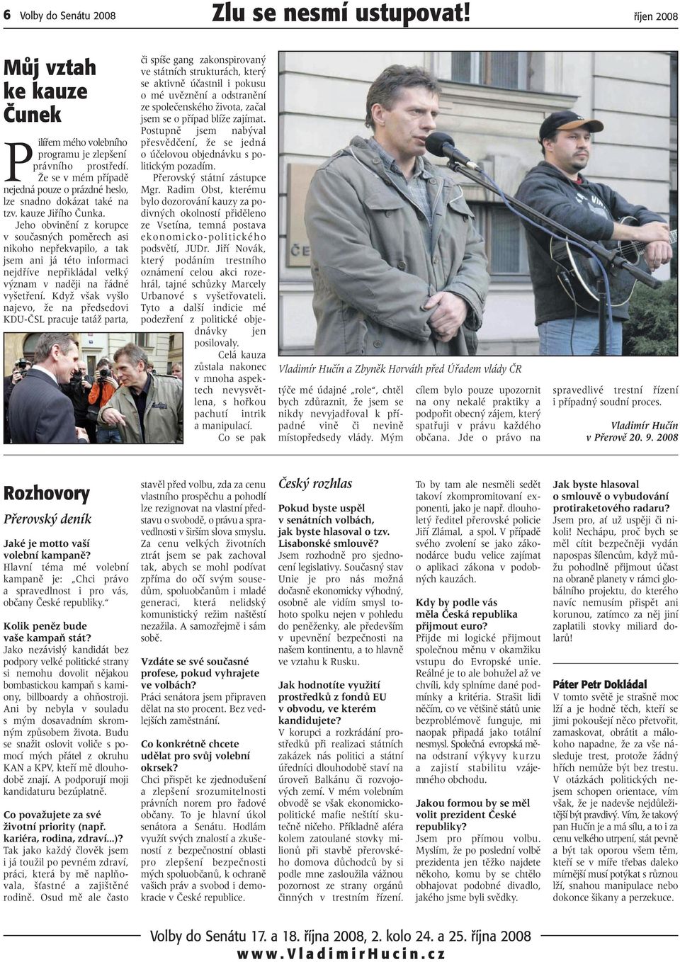 Jeho obvinûní z korupce v souãasn ch pomûrech asi nikoho nepfiekvapilo, a tak jsem ani já této informaci nejdfiíve nepfiikládal velk v znam v nadûji na fiádné vy etfiení.