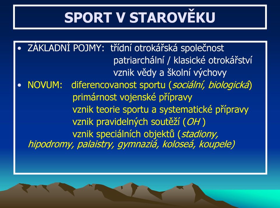 primárnost vojenské přípravy vznik teorie sportu a systematické přípravy vznik pravidelných