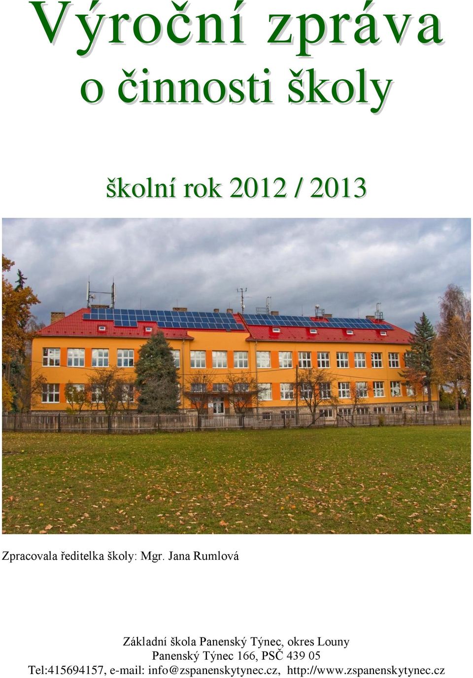 Jana Rumlová Základní škola Panenský Týnec, okres Louny