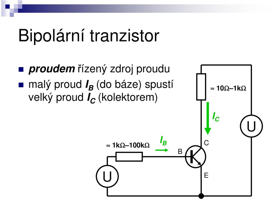 I (do báze) spustí velký proud