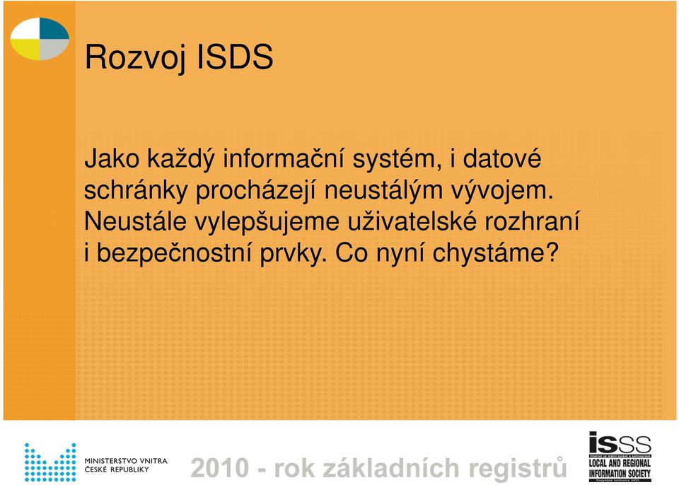 vývojem.