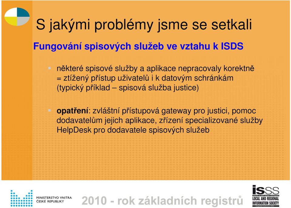 služba justice) opatření: zvláštní přístupová gateway pro justici, pomoc opatření: zvláštní přístupová