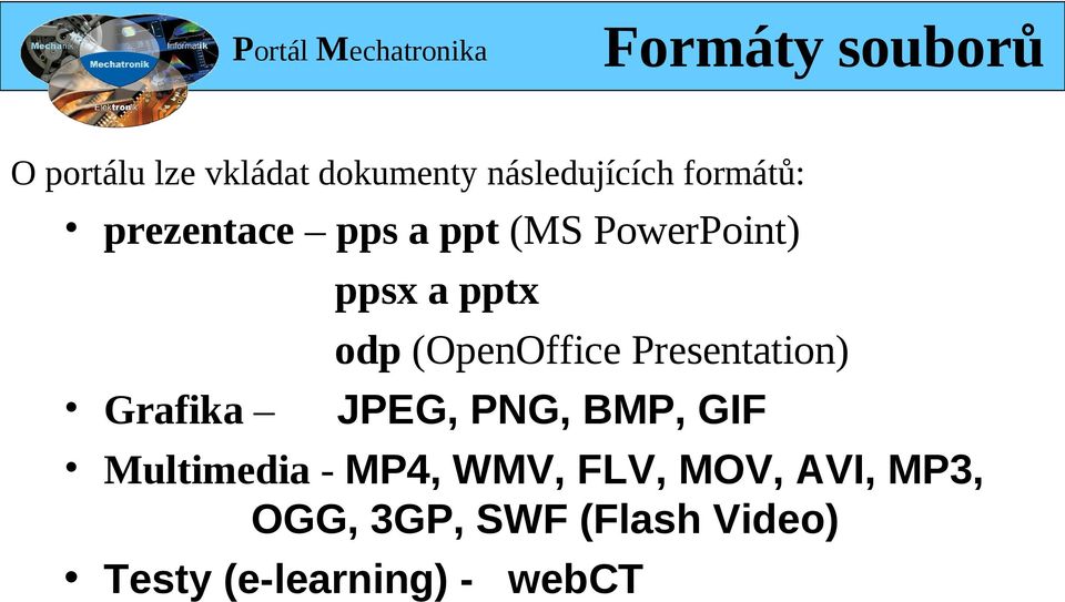 (OpenOffice Presentation) Grafika JPEG, PNG, BMP, GIF Multimedia -