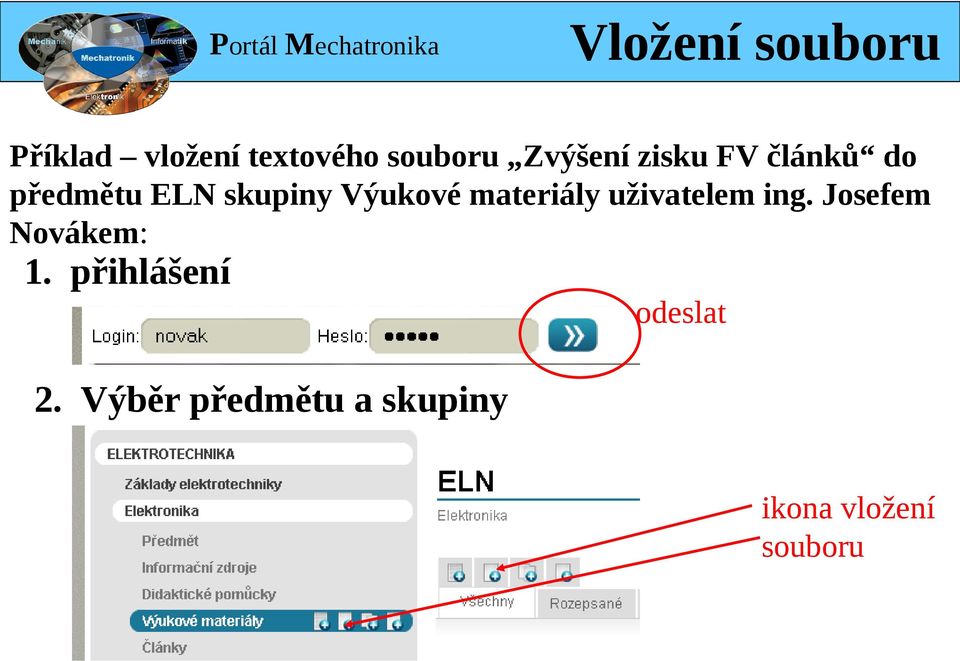 Výukové materiály uživatelem ing. Josefem Novákem: 1.