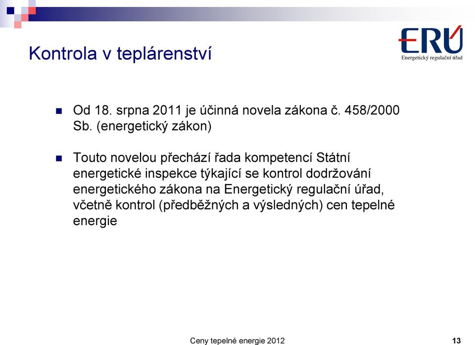 inspekce týkající se kontrol dodržování energetického zákona na Energetický regulační