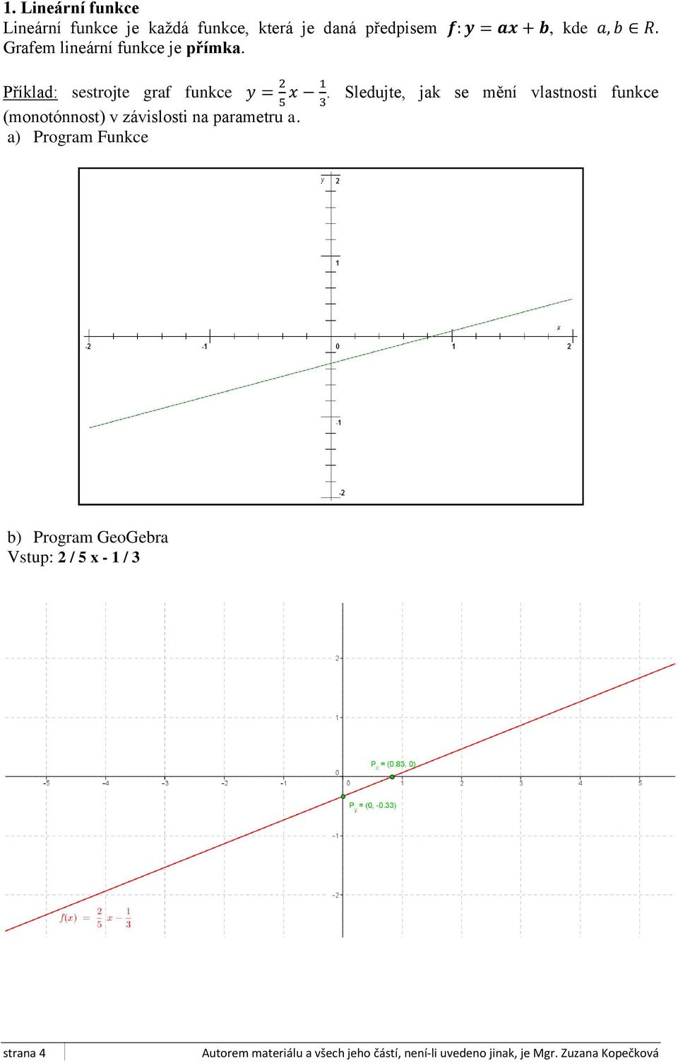 , kde Příklad: sestrojte graf funkce (monotónnost) v závislosti