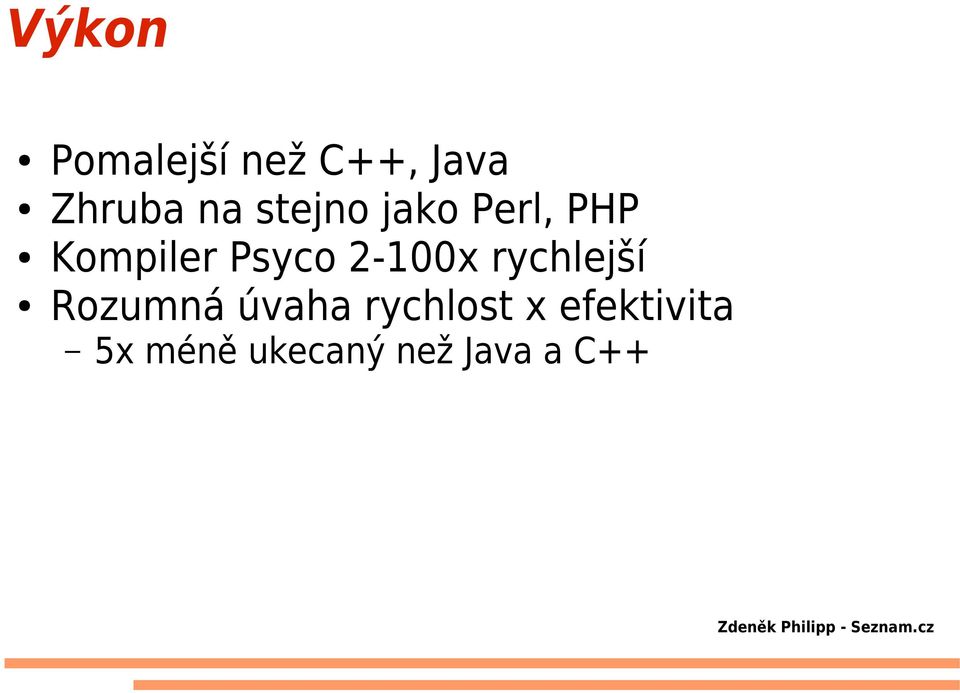 2-100x rychlejší Rozumná úvaha rychlost