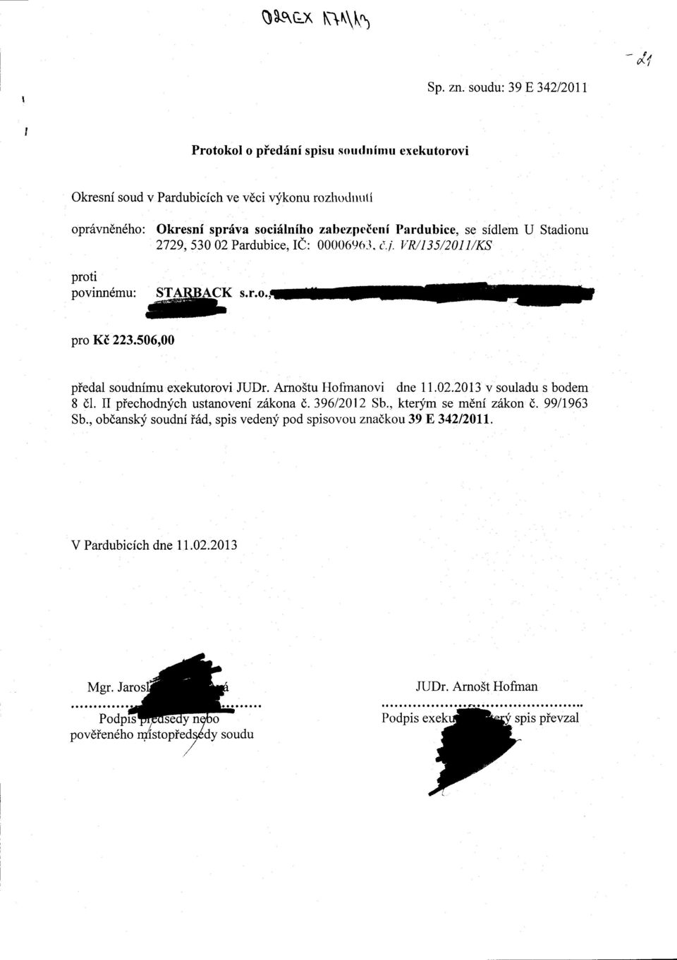 Pardubice, se sidlem U Stadionu 2729. 530 02 Pardubice. Ie : 0000696.1. c'.i. l/m135/201 ]/KS protl povinn6mu: STAR&ICK r...o., ff pro Ki 223.