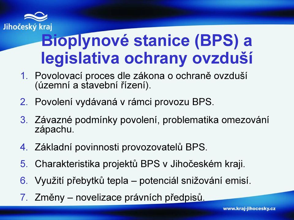 Povolení vydávaná v rámci provozu BPS. 3. Závazné podmínky povolení, problematika omezování zápachu. 4.