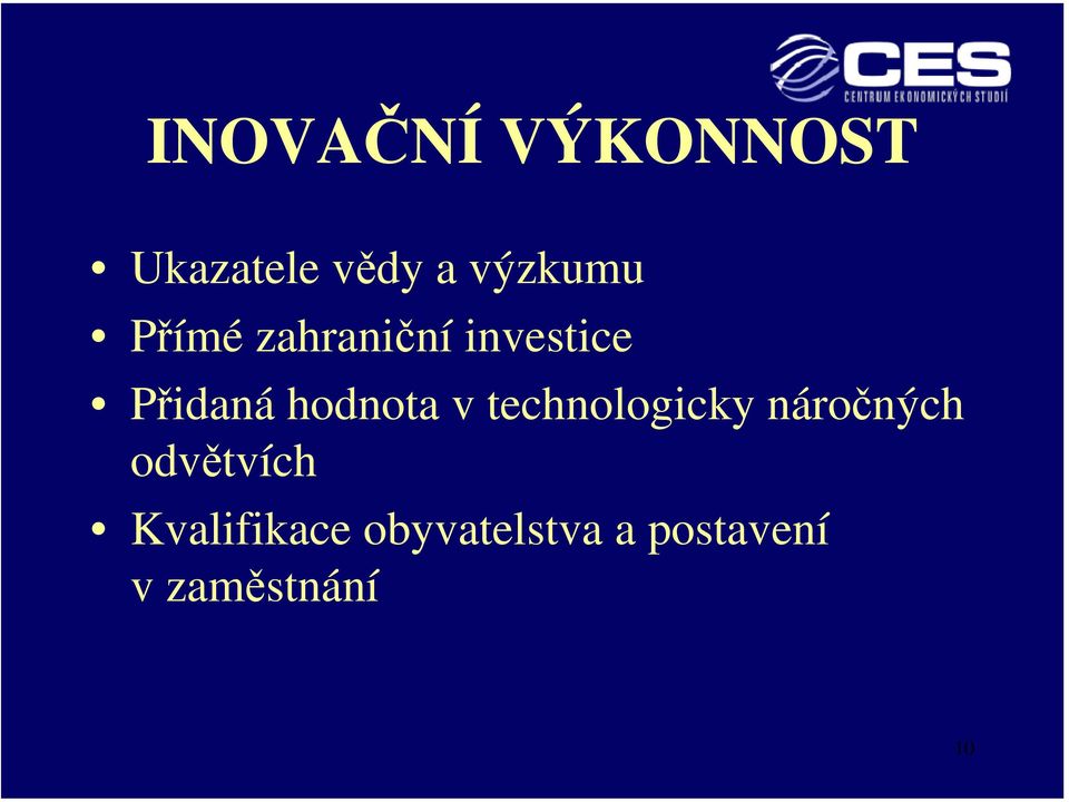 v technologicky náročných odvětvích