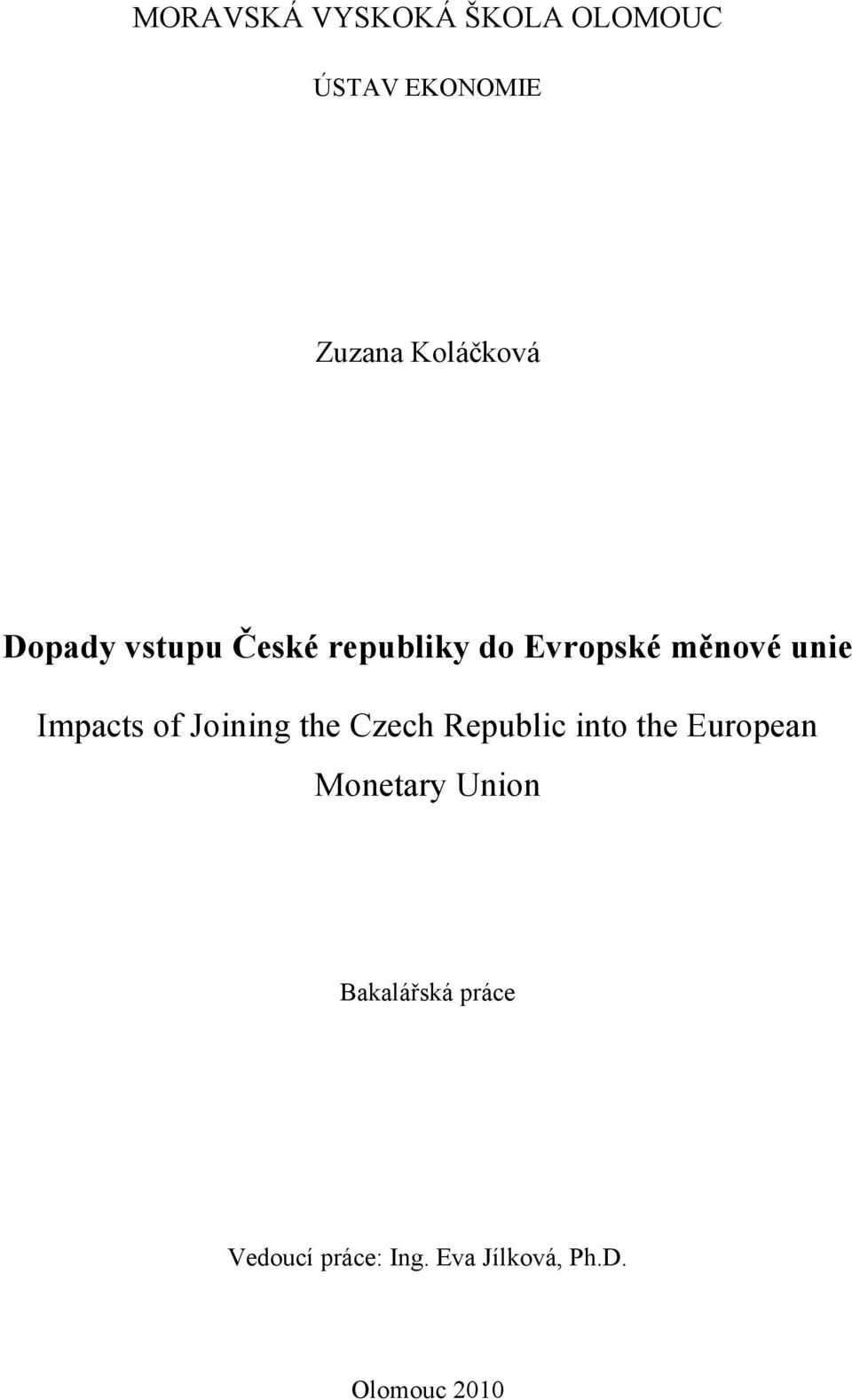 of Joining the Czech Republic into the European Monetary Union