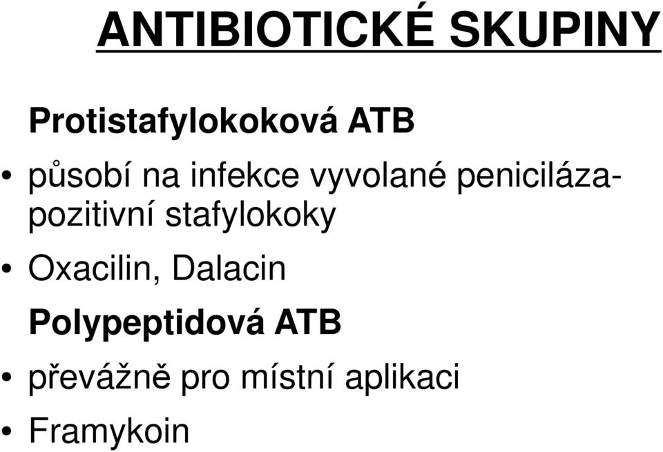 stafylokoky Oxacilin, Dalacin