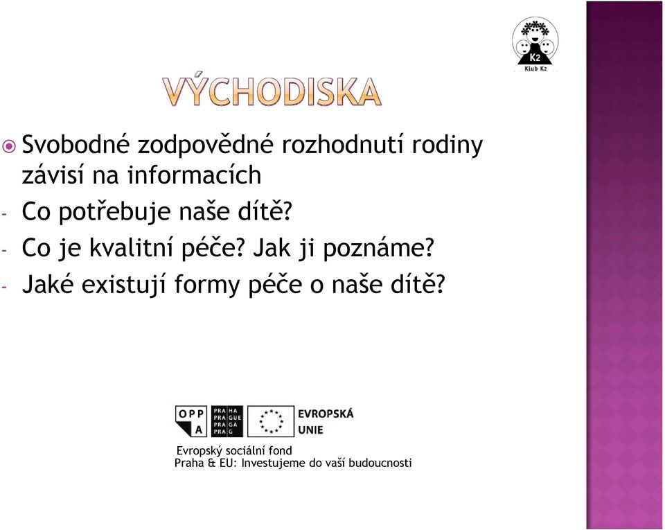 - Co je kvalitní péče? Jak ji poznáme?